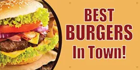 Best Burgers In Town Full Color Vinyl Banner. Ready To Use