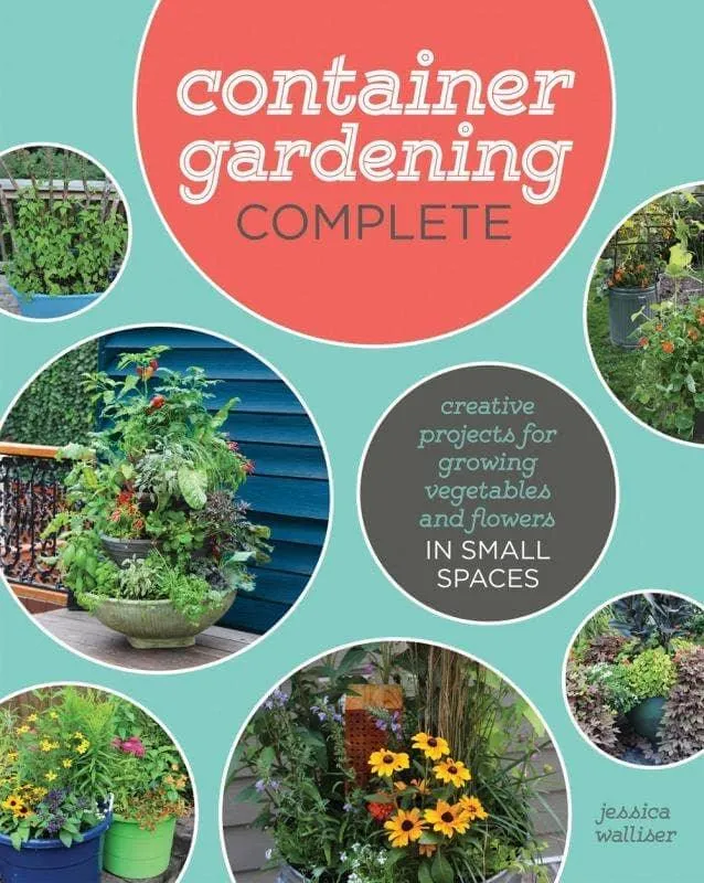 Container Gardening Complete: Creative Projects